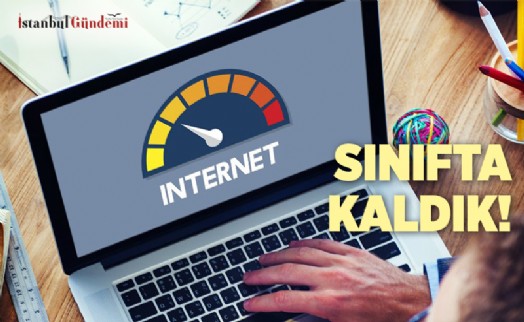 İNTERNET HIZINDA 170 ÜLKE ARASINDA 103. SIRADAYIZ