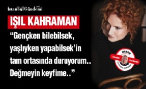 IŞIL KAHRAMAN'DAN 'NE ÖYLEYİM NE BÖYLE' YAYINDA