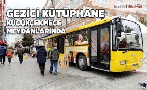 KÜÇÜKÇEKMECE BELEDİYESİ KÜTÜPHANELERİ OKURLARIN AYAĞINA GİDİYOR