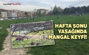 KISITLAMALARA RAĞMEN MANGAL YAKTILAR!