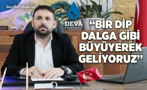 FATİH KARABALIK: 'ÜLKEMİZE VE MİLLETİMİZE 'DEVA' OLACAĞIZ'