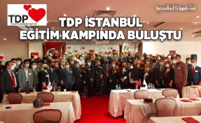 TÜRKİYE DEĞİŞİM PARTİSİ İSTANBUL İL BAŞKANLIĞI KAMPA GİRDİ