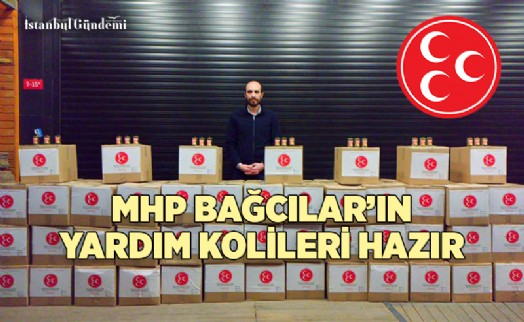 MHP BAĞCILAR’IN YARDIM KOLİLERİ HAZIR