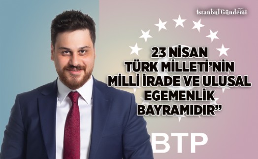 BTP LİDERİ HÜSEYİN BAŞ’TAN 23 NİSAN MESAJI