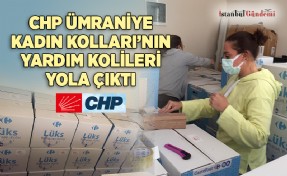 CHP ÜMRANİYE’DEN YARDIM YAĞMURU