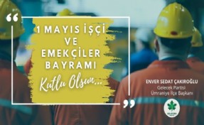 GELECEK PARTİSİ ÜMRANİYEDEN 1 MAYIS MESAJI