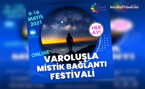 COVID-19’A KARŞI VAROLUŞLA MİSTİK BAĞLANTI FESTİVALİ