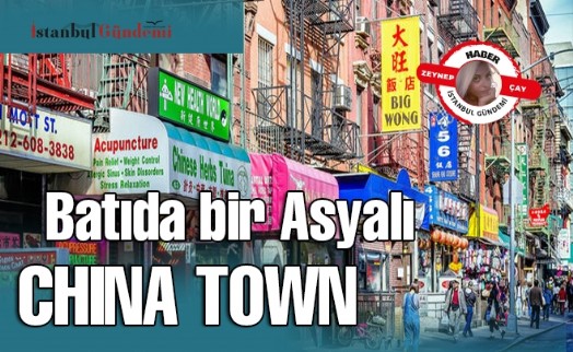 BATIDA BİR ASYALI ‘CHINATOWN’