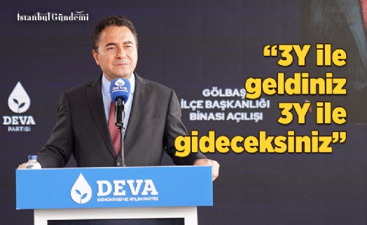 ALİ BABACAN: ‘3Y’ İLE GELDİNİZ, ‘3Y’ İLE GİDECEKSİNİZ