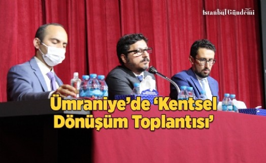 KİPTAŞ'TAN ÜMRANİYE'YE 'KENTSEL DÖNÜŞÜM' ELİ