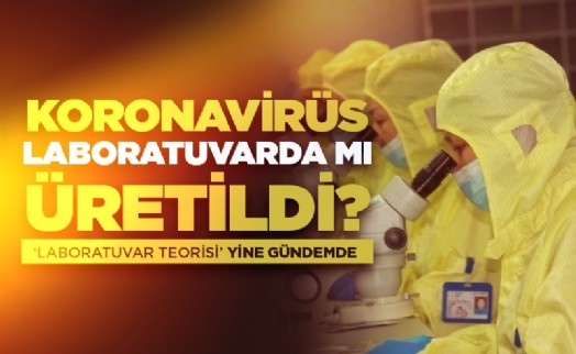 Koronavirüs laboratuvarda mı üretildi?