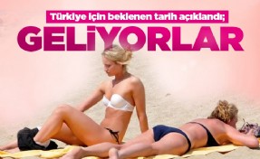 Türkiye için beklenen tarih açıklandı; geliyorlar