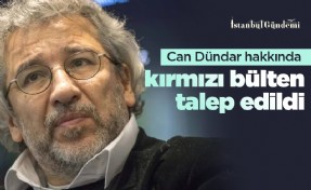 Can Dündar hakkında kırmızı bülten talep edildi