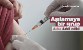 Aşılamaya bir grup daha dahil edildi