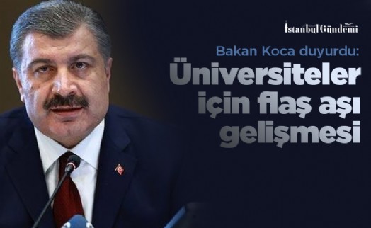 Bakan Koca duyurdu: Üniversiteler için flaş aşı gelişmesi