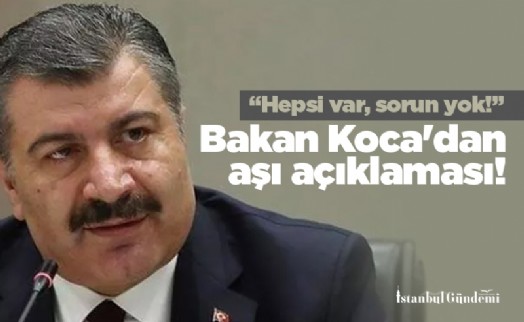 Bakan Koca'dan aşı açıklaması!