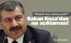 Bakan Koca'dan aşı açıklaması!