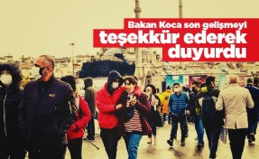 Bakan Koca son gelişmeyi teşekkür ederek duyurdu