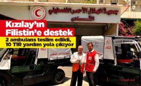 Kızılay’dan Filistin’e destek: 2 ambulans teslim edildi, 10 TIR yardım yola çıkıyor
