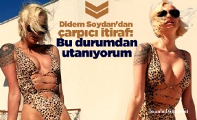 Didem Soydan'dan çarpıcı itiraf: Bu durumdan utanıyorum