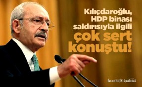 Kılıçdaroğlu, HDP binası saldırısıyla ilgili çok sert konuştu! Savcılara son kez çağrı yaptı