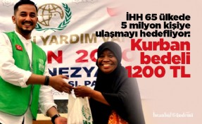 İHH 65 ülkede 5 milyon kişiye ulaşmayı hedefliyor: Kurban bedeli 1200 TL