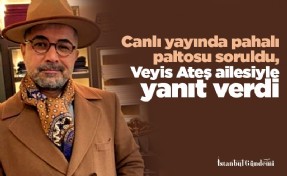 Canlı yayında pahalı paltosu soruldu, Veyis Ateş ailesiyle yanıt verdi