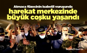 Atmaca füzesinin isabetli vuruşunda harekat merkezinde büyük coşku yaşandı