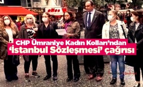 CHP Ümraniye Kadın Kolları’ndan ‘İstanbul Sözleşmesi’ çağrısı