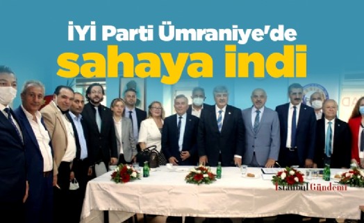 İYİ Parti Ümraniye'de sahaya indi