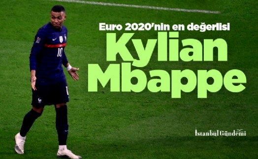 Euro 2020'nin en değerlisi Kylian Mbappe