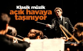 Klasik müzik açık havaya taşınıyor