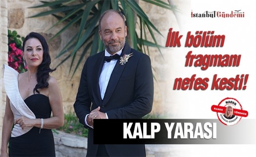 ‘Kalp Yarası’nın ilk bölüm fragmanı nefes kesti!