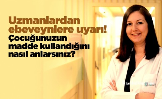 Uzmanlardan ebeveynlere uyarı! Çocuğunuzun madde kullandığını nasıl anlarsınız?