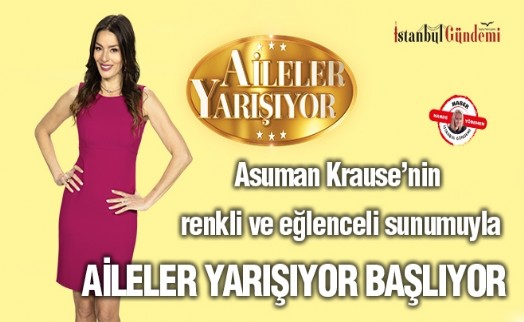 Asuman Krause ile Aileler Yarışıyor başlıyor