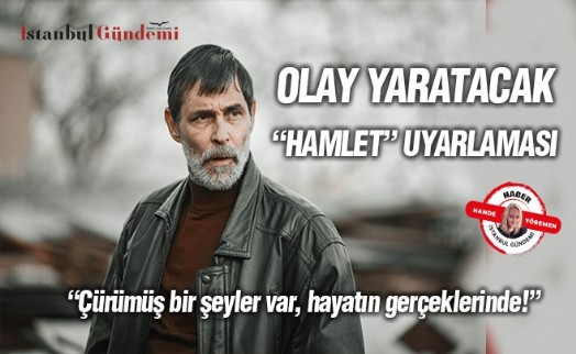 Kaan Müjdeci’den olay yaratacak 'Hamlet' uyarlaması:  dizinin çekimleri tamamlandı!