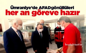 Ümraniye’de AFAD gönüllüleri her an göreve hazır