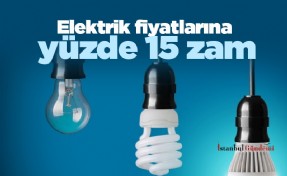 Elektrik fiyatlarına yüzde 15 zam