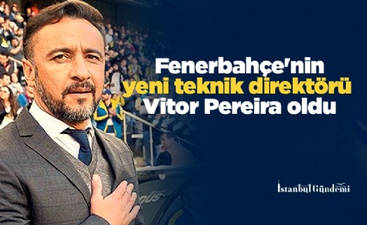 Fenerbahçe'nin yeni teknik direktörü Vitor Pereira oldu