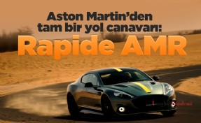 Aston Martin’den tam bir yol canavarı: Rapide AMR