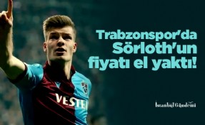 Trabzonspor'da Alexander Sörloth'un fiyatı el yaktı!