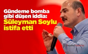 Gündeme bomba gibi düşen iddia: İçişleri Bakanı Süleyman Soylu istifa etti