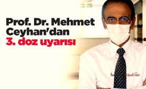 Prof. Dr. Mehmet Ceyhan'dan 3. doz uyarısı: ''Vebaliyle uyuyamazsınız''