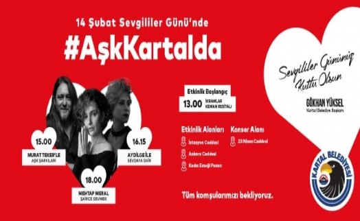 14 Şubat'ta sevgililer Kartal'da buluşuyor
