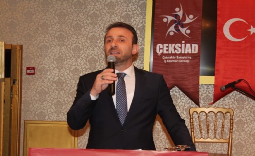 Erdal Albayrak ‘ÇEKSİAD’ı 6-7 aylık çalışmayla daha da ileriye taşıdık’