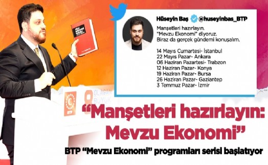 BTP’de ‘Mevzu Ekonomi’