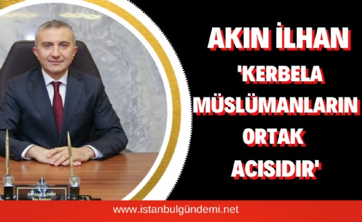 Başkan İlhan Kerbela şehitlerini andı