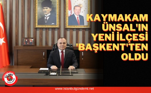 Ümraniye Kaymakamı Cengiz Ünsal’ın yeni görev yeri belli oldu