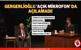 'Açık Mikrofon' konuklarından Gergerlioğlu'na sert sorular!