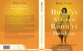 ‘Buda'yı Ararken Rumi'yi Buldum’ kitabı okuyucularla buluştu